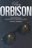 Roy Orbison : The Invention Of An Alternative Rock Masculinity.