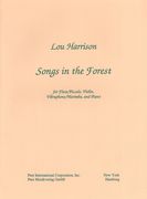 Songs In The Forest : For Flute/Piccolo, Violin, Vibraphone/Marimba and Piano.