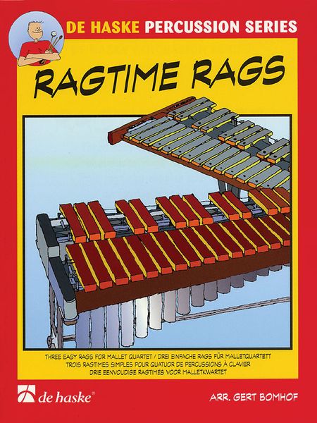 Ragtime Rags : Three Easy Rags For Mallet Quartet / arranged by Gert Bomhof.