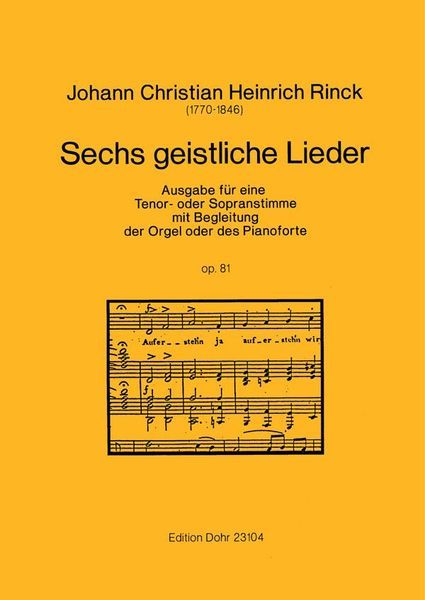 Sechs Geistliche Lieder : Ausgabe Für Eine Tenor- Oder Sopranstimme Mit Begleitung der Orgel Oder…