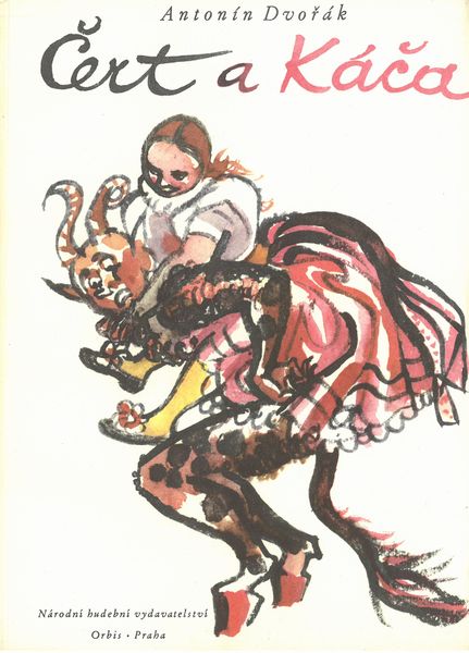 Cert A Kaca = Katy & The Devil, Op. 112, H454 : Opera In Three Acts - Czech and German Text.