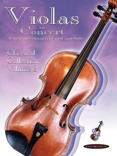 Violas In Concert : Classical Collection, Book 2 / arranged and Composed by Elizabeth Stuen-Walker.