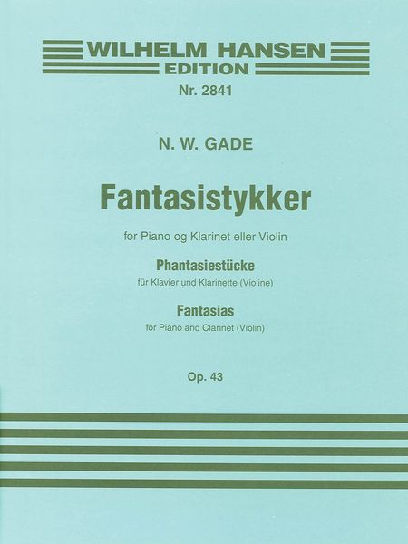 Fantasy Pieces, Op. 43 : For Clarinet and Piano.