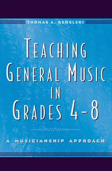 Teaching General Music In Grades 4-8 : A Musicianship Approach.