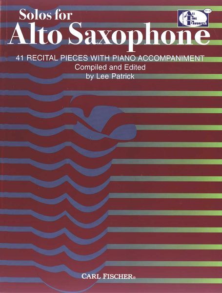 Solos For Alto Saxophone : 41 Recital Pieces With Piano Accompaniment / edited by Lee Patrick.