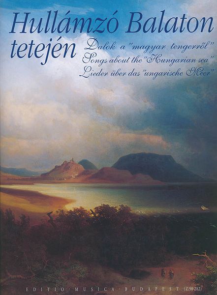 Songs About The Hungarian Sea : Voice and Violin Part With Piano Accompaniment.