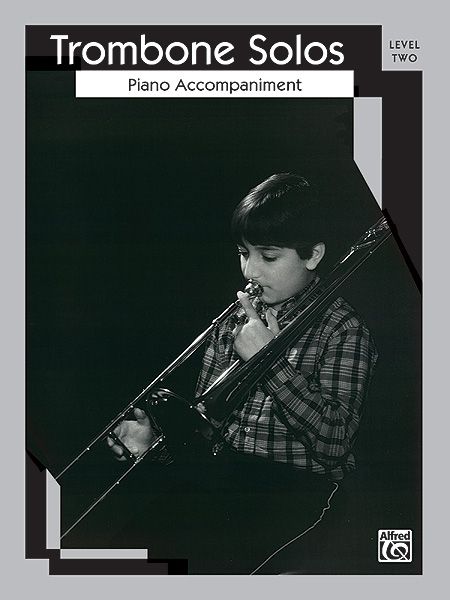 Trombone Solos, Level Two : With Piano Accompaniment.