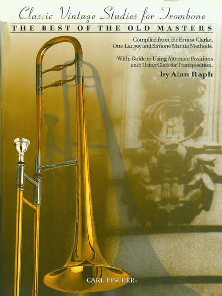 Classic Vintage Studies For Trombone : The Best Of The Old Masters.