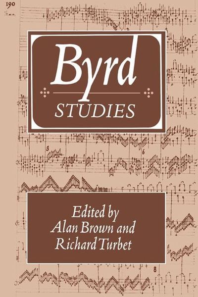 Byrd Studies / edited by Alan Brown and Richard Turbet.