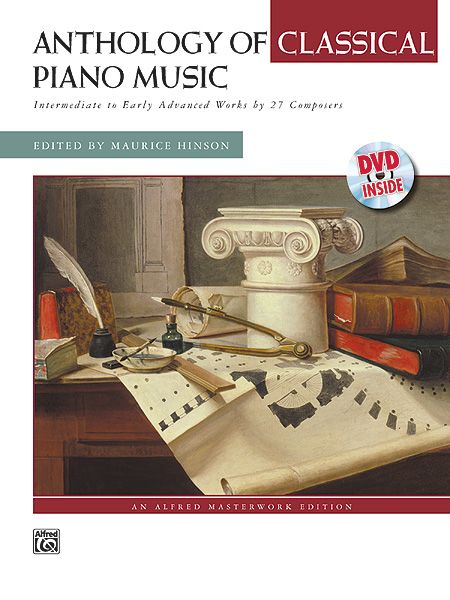 Anthology Of Classical Piano Music : Intermediate To Early Advanced Works by 27 Composers.