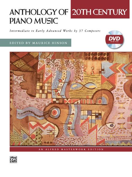 Anthology Of 20th Century Piano Music : Intermediate To Early Advanced Works by 37 Composers.