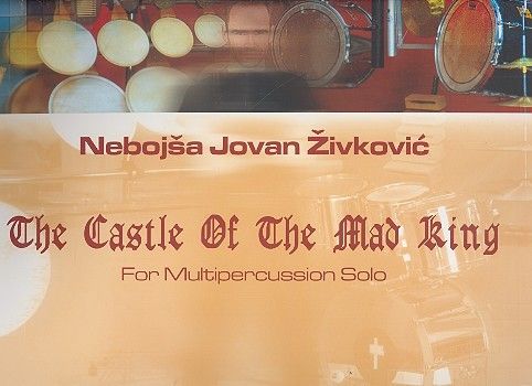 Castle Of The Mad King : For 4 Multi Percussion Solo.