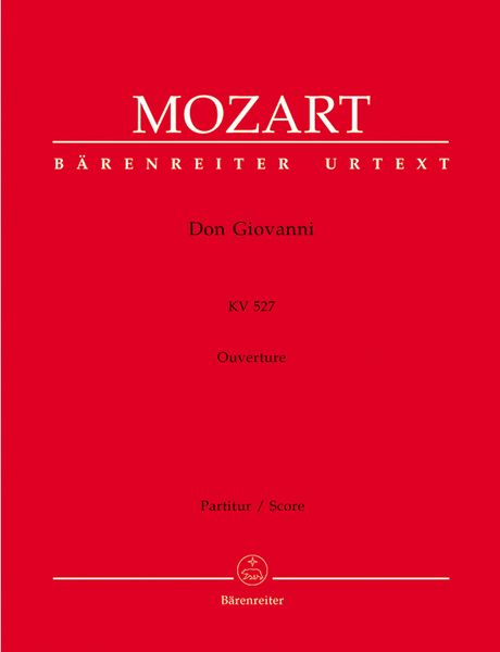 Don Giovanni, K. 527 : Ouverture / edited by Wolfgang Plath and Wolfgang Rehm.