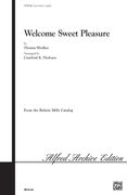 Welcome Sweet Pleasure : For Four Part Mixed Choir / Ed. by Bob Dingley, arr. by Crawford Thoburn.