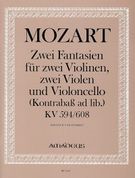 Zwei Fantasien : Für Zwei Violinen, Zwei Violen und Violoncello (Kontrabass Ad Lib.), K. 594/608.