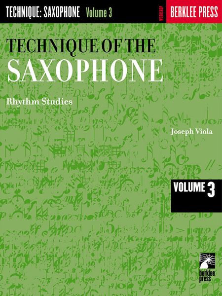 Technique Of The Saxophone, Vol. 3 : Rhythm Studies.