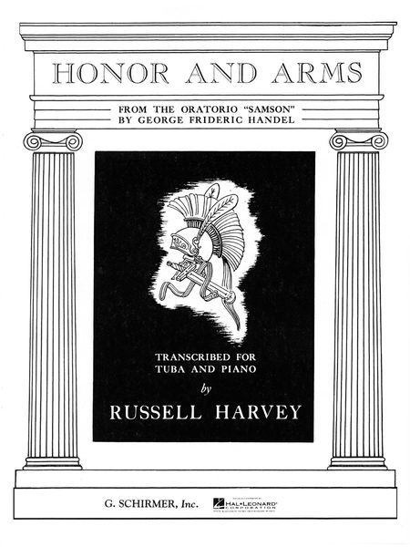 Honor and Arms (From Samson) : For Tuba and Piano / arranged Russell Harvey.