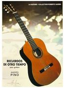 Recuerdos De Otro Tiempo : Pour Guitare.