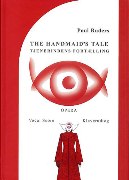 Handmaid's Tale : Opera Based On The Novel by Margaret Atwood (1996-98).