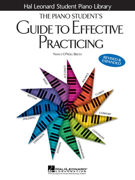 Piano Student's Guide To Effective Practicing : Revised and Expanded Edition.