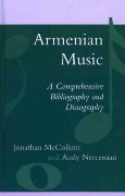 Armenian Music : A Comprehensive Bibliography and Discography.