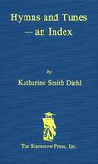 Hymns & Tunes : An Index.