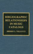 Bibliographic Relationships In Music Catalogs.