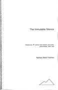 Immutable Silence : For Flute/Piccolo, Clarinet, Bass Clarinet, Percussion, Piano, Violin & Cello.