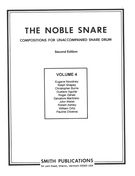 Noble Snare : Compositions For Unaccompanied Snare Drum - Vol. 4.