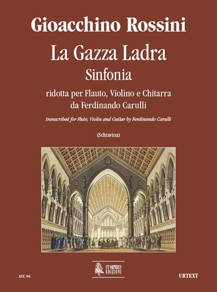 Gazza Ladra : Sinfonia Ridotta Da Ferdinando Carulli Per Flatuo, Violino E Chitarra.