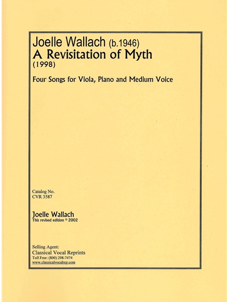 Revisitation Of Myth : Four Songs For Viola, Piano and Medium Voice (1998).