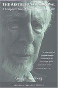Aesthetics Of Survival : A Composer's View Of Twentieth-Century Music - Revised & Expanded Edition.