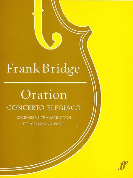 Oration (Concerto Elegiaco) : For Cello and Orchestra / Composer's Transcription For Cello & Piano.
