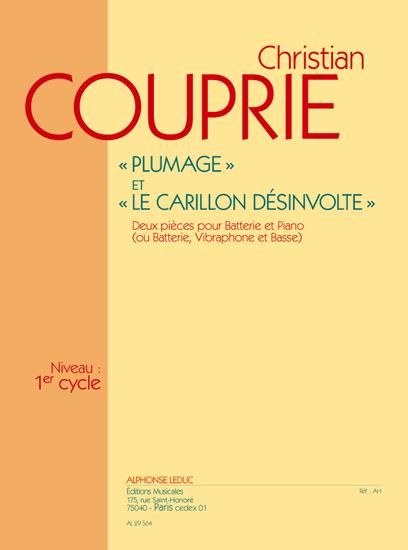 Plumage Et le Carillon Desinvolte : Deux Pieces Pour Batterie Et Piano (Ou Batterie, Vibes & Basse).