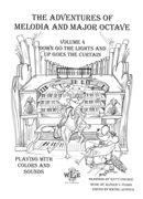 Adventures Of Melodia and Major Octave, Vol. 4 : Down Go The Lights and Up Goes The Curtain.