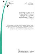 Evening Music, Nocturnal Fantasy With Ocean Waves : For Orchestra.