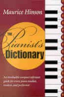 Pianist's Dictionary : An Invaluable Compact Reference Guide For Every Piano Teacher…