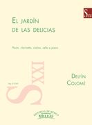 Jardin De Las Delicias : Per Flauto, Clarinetto, Violino, Cello E Piano.