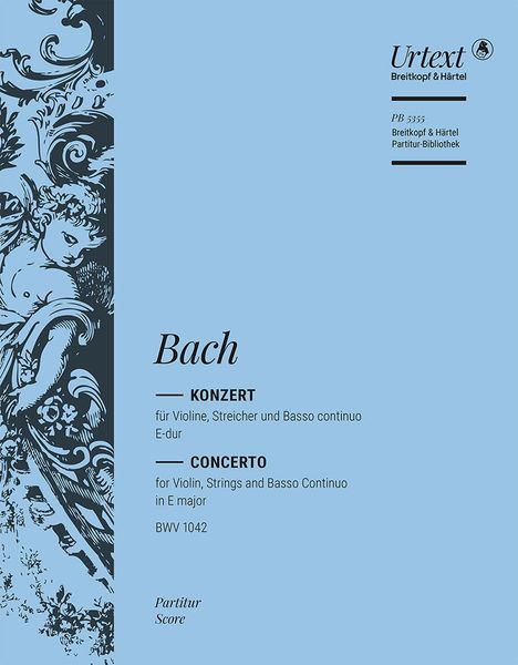 Konzert : Für Violine, Streicher und Basso Continuo E-Dur, BWV 1042 / edited by Klaus Hofmann.