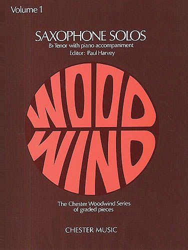 Saxophone Solos, Vol. 1 : For B Flat Tenor With Piano Accompaniment / Ed. by Paul Harvey.
