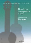 Pieces Breves De Compositeurs Celebres / Choisies Et Transcrites Par Oscar Caceres.