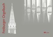 Freiburger Orgelbuch : Musik Für Gottesdienst, Konzert und Unterricht.