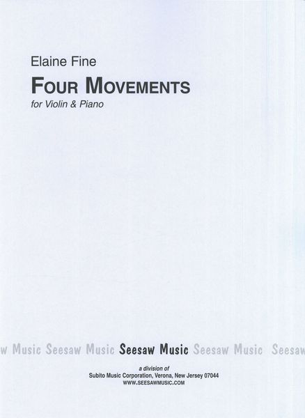 Four Movements : For Violin and Piano / After Poem Outlines by Sidney Lanier (2004).