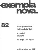 Hell und Dunkel; Arvo Pärt - Trivium : For Organ.