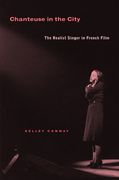 Chanteuse In The City : The Realist Singer In French Film.