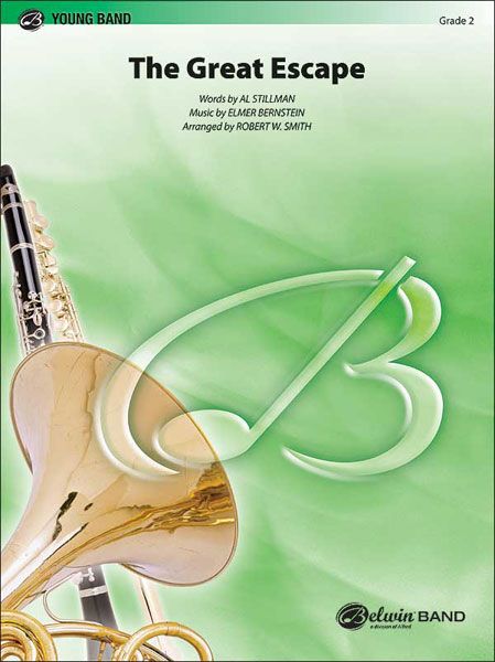 Great Escape March : For Concert Band / arranged by Robert W. Smith, edited by George Megaw.