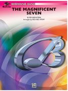 Magnificent Seven : For Concert Band / arranged by Michael Story, edited by George Megaw.