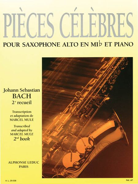 Pieces Celebres, Vol. 2 : For Alto Saxophone and Piano / arranged by Mule.