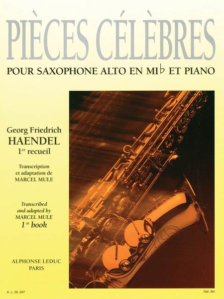 Pieces Celebres, Vol. 1 : For Alto Saxophone and Piano.