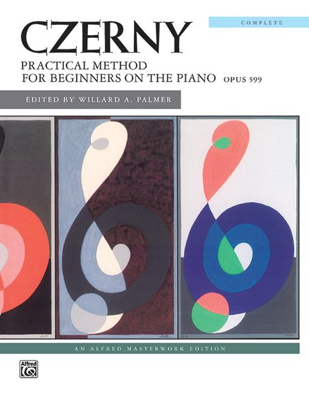 Practical Method, Op. 599 : For Piano (Complete).